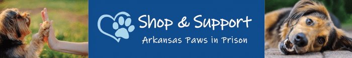 Shop and Support Banner for Arkansas Paws in Prison